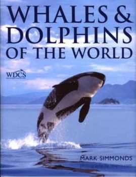 Paperback Whales & Dolphins of the World. Mark Simmonds Book