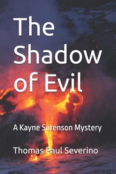 The Shadow of Evil: A Kayne Sorenson Mystery - Book #6 of the Kayne Sorenson Mysteries