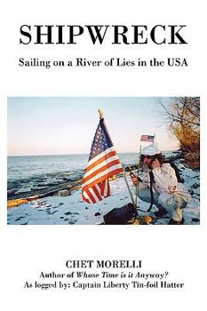 Paperback Shipwreck: Sailing on a River of Lies in the USA Book