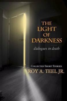 Paperback The Light of Darkness, Dialogues in Death Book