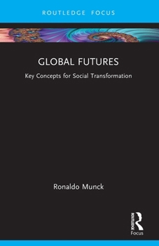 Paperback Global Futures: Key Concepts for Social Transformation Book