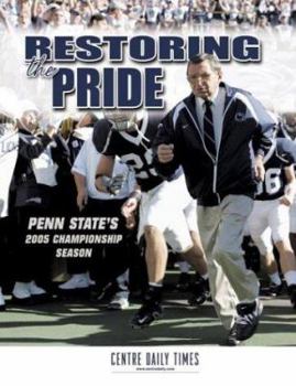Paperback Restoring the Pride: Penn State's 2005 Championship Season Book