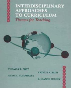 Paperback Interdisciplinary Approaches to Curriculum: Themes for Teaching Book