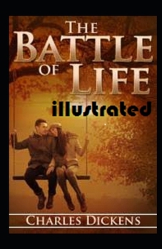 The Battle Of Life illustrated