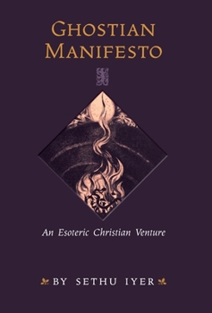 Ghostian Manifesto: An Esoteric Christian Venture