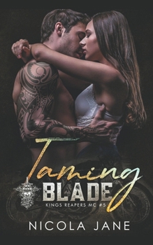 Taming Blade - Book #5 of the Kings Reapers MC