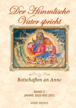Paperback Der Himmlische Vater spricht - Band 2: Botschaften an Anne [German] Book