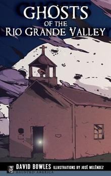 Hardcover Ghosts of the Rio Grande Valley Book