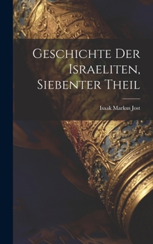 Hardcover Geschichte der Israeliten, siebenter Theil [German] Book