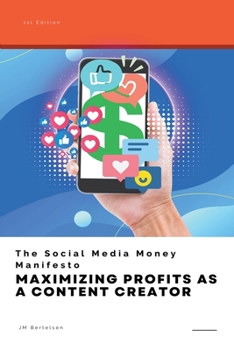 Paperback The Social Media Money Manifesto: Maximizing Profits as a Content Creator Book