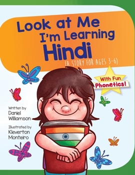 Paperback Look At Me I'm Learning Hindi: A Story For Ages 3-6 Book