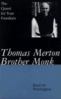 Paperback Thomas Merton, Brother Monk: The Quest for True Freedom Book