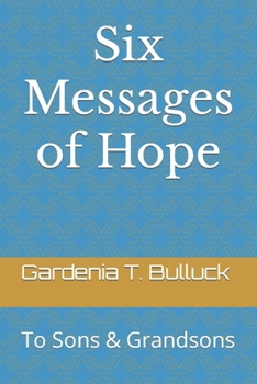 Paperback Six Messages of Hope: To Sons & Grandsons Book