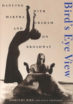 Paperback Bird's Eye View: Dancing with Martha Graham and on Broadway Book