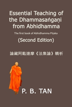 Paperback Essential Teaching of the Dhammasaṅgaṇi from Abhidhamma: The first book of Abhidhamma Piṭaka Book