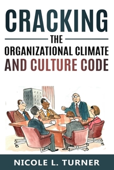 Paperback Cracking The Organizational Climate and Culture Code Book