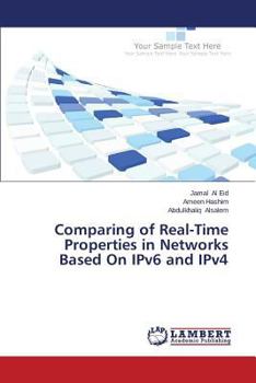 Paperback Comparing of Real-Time Properties in Networks Based On IPv6 and IPv4 Book