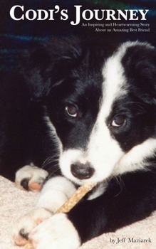 Paperback Codi's Journey: An Inspiring and Heartwarming Story About an Amazing Best Friend Book