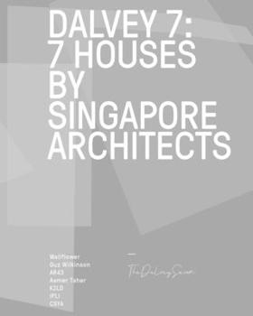 Paperback Dalvey 7: 7 House by Singapore Architects Book