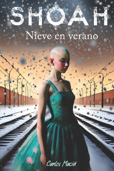 Paperback Shoah: Nieve en verano [Spanish] Book