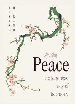 Hardcover Peace - The Japanese Way of Harmony Book
