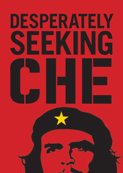 Hardcover Desperately Seeking Che Book