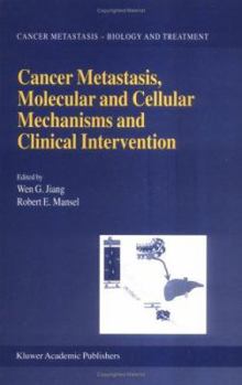 Hardcover Cancer Metastasis, Molecular and Cellular Mechanisms and Clinical Intervention Book
