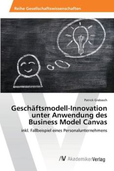 Paperback Geschäftsmodell-Innovation unter Anwendung des Business Model Canvas [German] Book