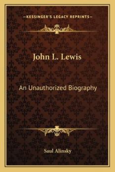 Paperback John L. Lewis: An Unauthorized Biography Book