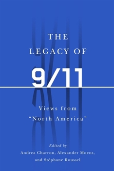 Paperback The Legacy of 9/11: Views from North America Book