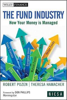 Hardcover The Fund Industry: How Your Money Is Managed Book