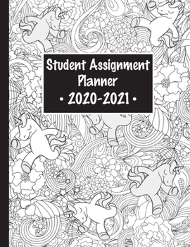 Student Assignment Planner 2020-2021: 24-Month Calendar with Coloring Unicorn Cover