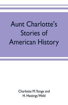 Paperback Aunt Charlotte's stories of American history Book