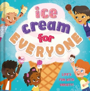 Board book Ice Cream for Everyone: Life's Fun with Variety! Book