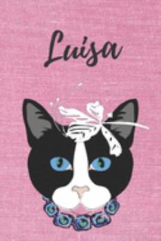 Luisa Katzen-Malbuch / Notizbuch / Tagebuch: Individuelles personalisiertes blanko Mädchen & Frauen Namen Notizbuch, blanko DIN A5 Seiten. Ideal als ... Geschenk für Frauen. (German Edition)