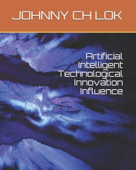 Paperback Artificial Intelligent Technological Innovation Influence Book