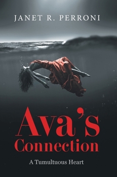 Hardcover Ava's Connection: A Tumultuous Heart Book