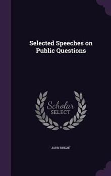 Hardcover Selected Speeches on Public Questions Book