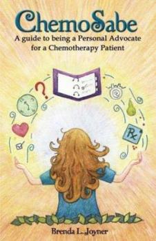 Paperback Chemo Sabe: A Guide to Being a Personal Advocate for a Chemotherapy Patient Book