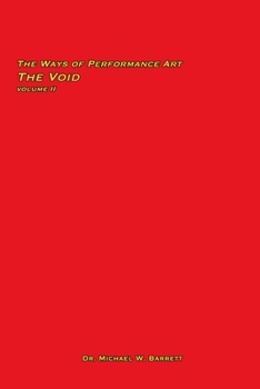 Paperback The Ways of Performance Art: The Void Book
