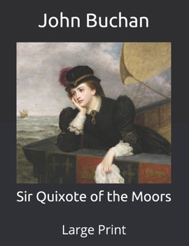 Paperback Sir Quixote of the Moors: Large Print Book