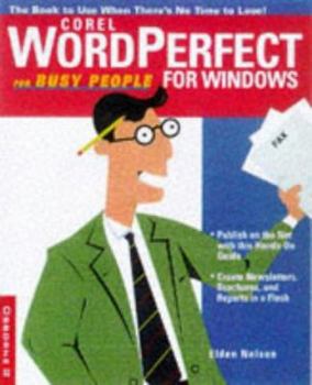 Paperback WordPerfect 8 for Busy People: The Book to Use When There's No Time to Lose! Book