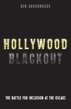 Hardcover Hollywood Blackout: The Battle for Inclusion at the Oscars Book