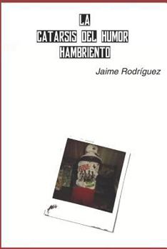 Paperback La Catarsis del Humor Hambriento [Spanish] Book