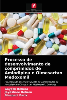 Paperback Processo de desenvolvimento de comprimidos de Amlodipina e Olmesartan Medoxomil [Portuguese] Book