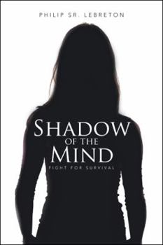 Hardcover Shadow of the Mind: Fight for Survival Book