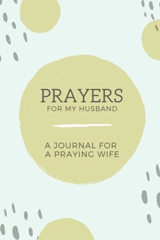 Paperback Prayers for my Husband: A Journal for Praying Wife Book