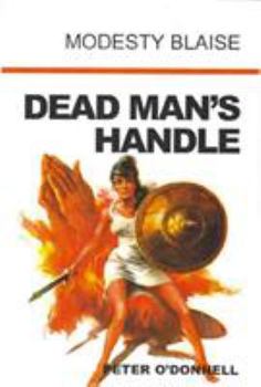 Dead Man's Handle (Modesty Blaise Series, #12) - Book #12 of the Modesty Blaise