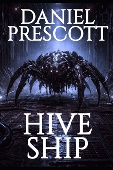 Paperback Hive Ship: A Second Person Sci-Fi Horror Experience Dreamscapes & Nightmares Memory File #001 Book