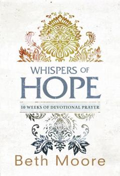 Paperback Whispers of Hope: 10 Weeks of Devotional Prayer Book